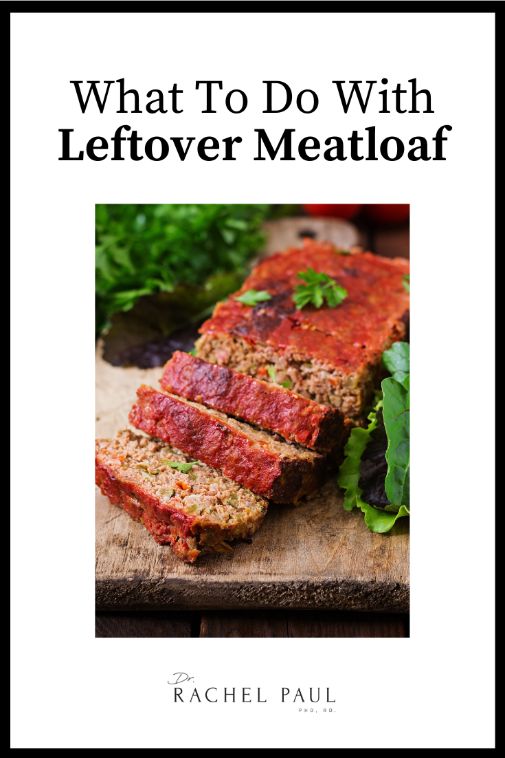 What To Do With Leftover Meatloaf